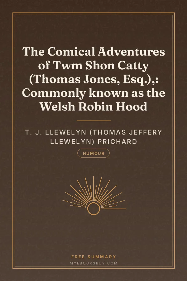 Cover of The Comical Adventures of Twm Shon Catty (Thomas Jones, Esq.),: Commonly known as the Welsh Robin Hood
