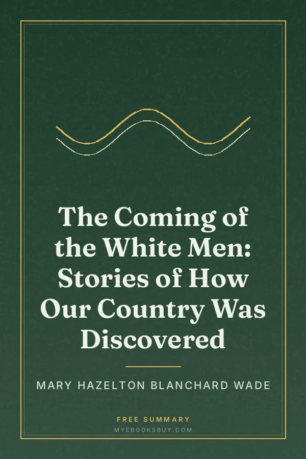 Cover of The Coming of the White Men: Stories of How Our Country Was Discovered