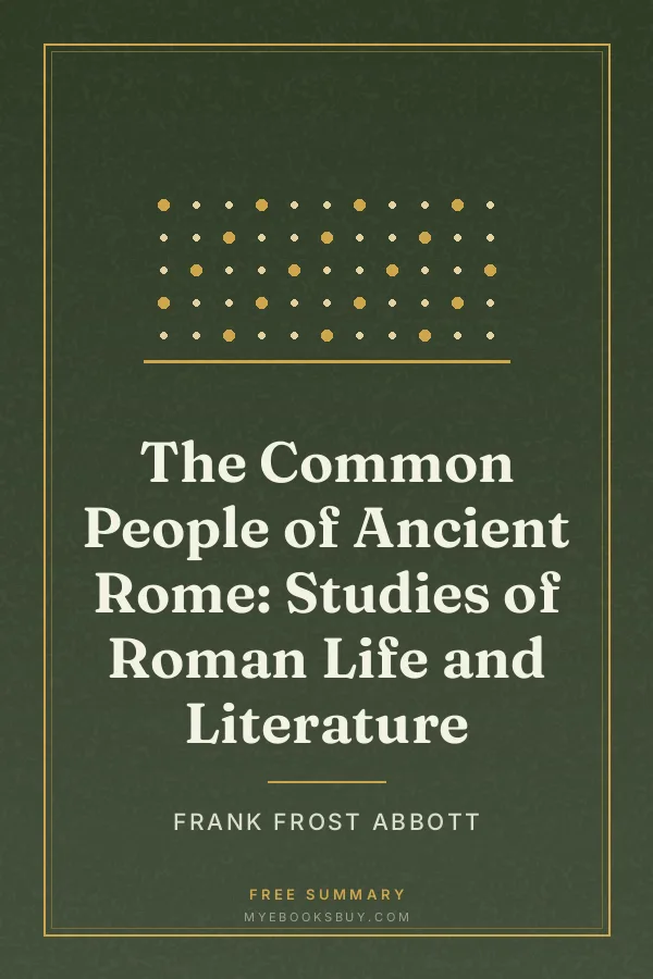 Cover of The Common People of Ancient Rome: Studies of Roman Life and Literature
