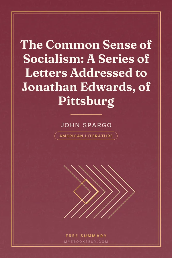 Cover of The Common Sense of Socialism: A Series of Letters Addressed to Jonathan Edwards, of Pittsburg