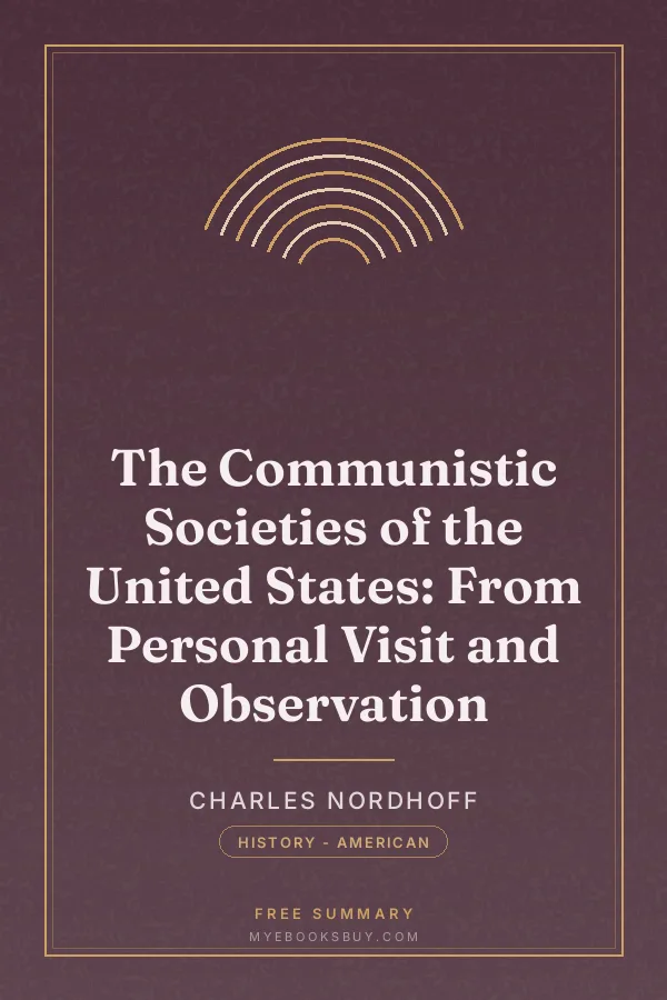 Cover of The Communistic Societies of the United States: From Personal Visit and Observation