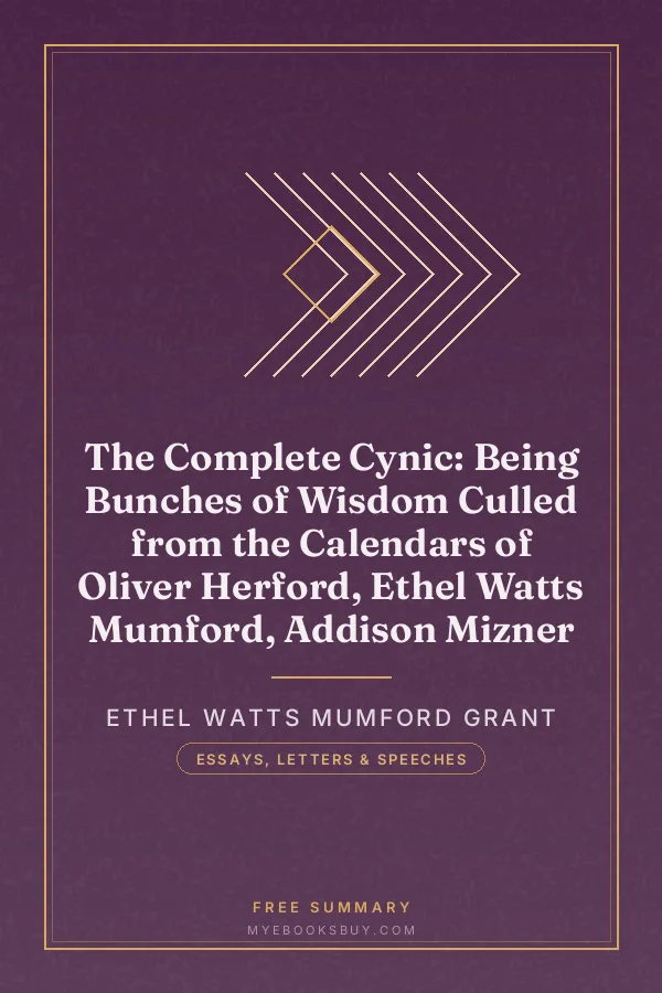 Cover of The Complete Cynic: Being Bunches of Wisdom Culled from the Calendars of Oliver Herford, Ethel Watts Mumford, Addison Mizner