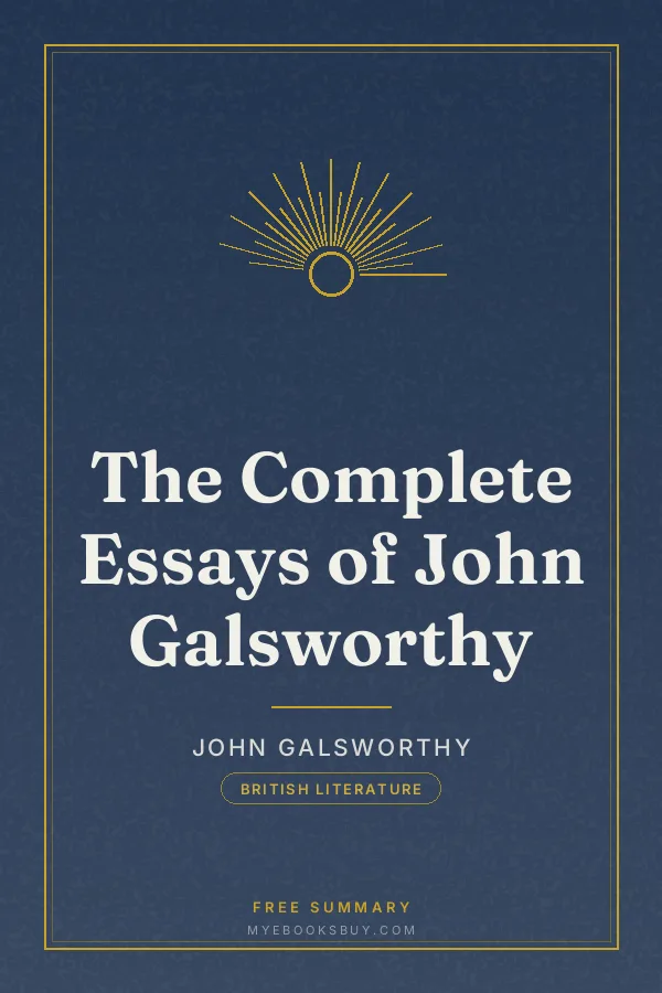 Cover of The Complete Essays of John Galsworthy