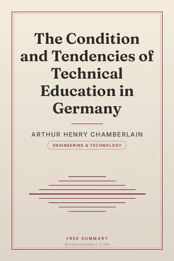 Cover of The Condition and Tendencies of Technical Education in Germany