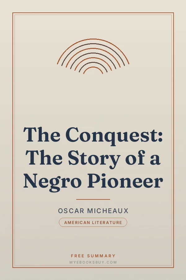 Cover of The Conquest: The Story of a Negro Pioneer