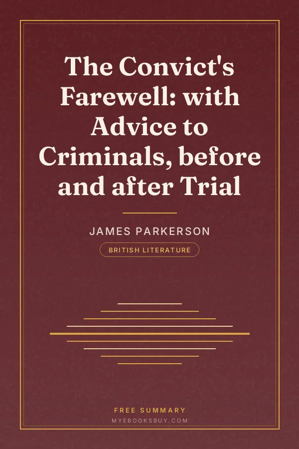 Cover of The Convict's Farewell: with Advice to Criminals, before and after Trial
