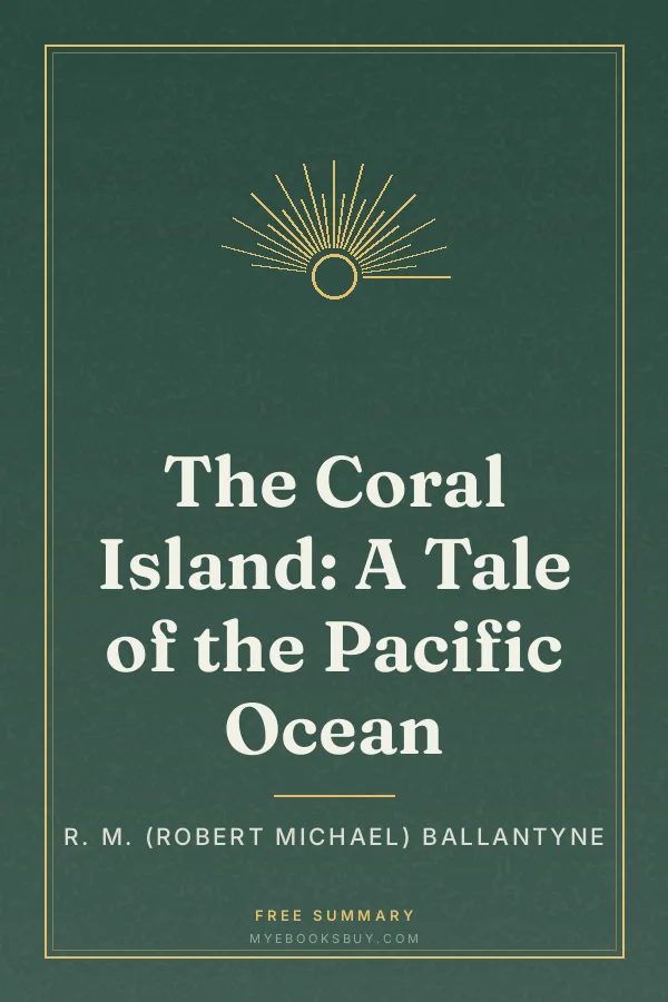 Cover of The Coral Island: A Tale of the Pacific Ocean