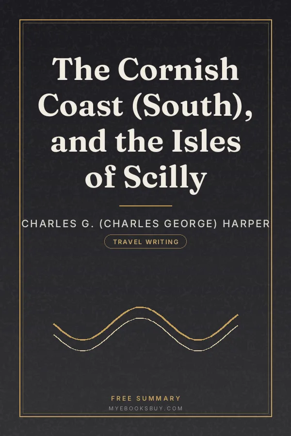 Cover of The Cornish Coast (South), and the Isles of Scilly