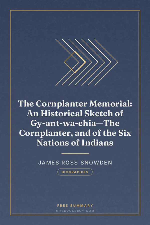 Cover of The Cornplanter Memorial: An Historical Sketch of Gy-ant-wa-chia—The Cornplanter, and of the Six Nations of Indians