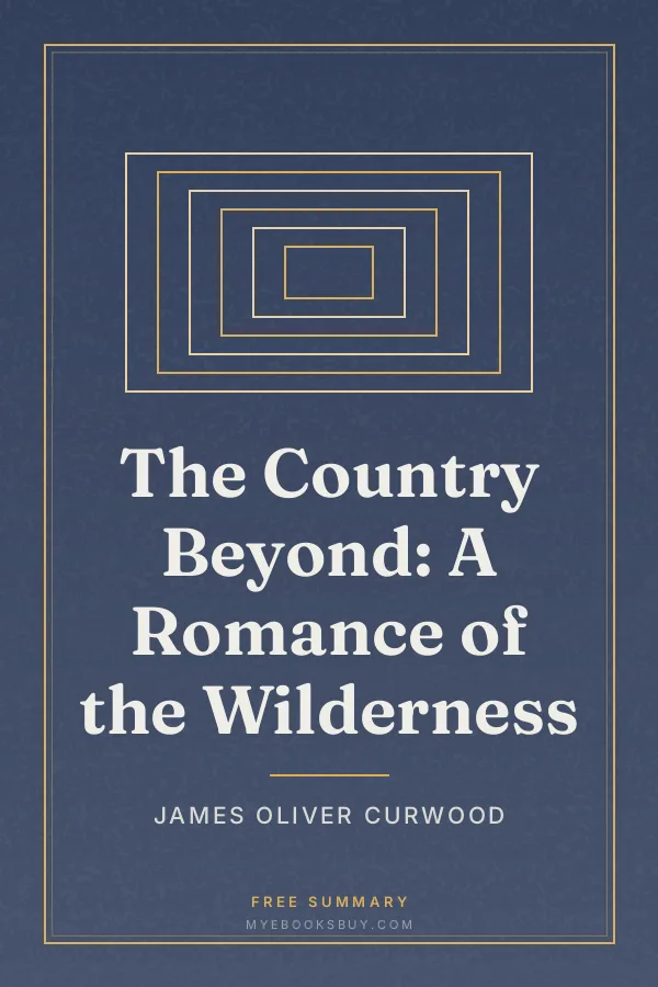 Cover of The Country Beyond: A Romance of the Wilderness