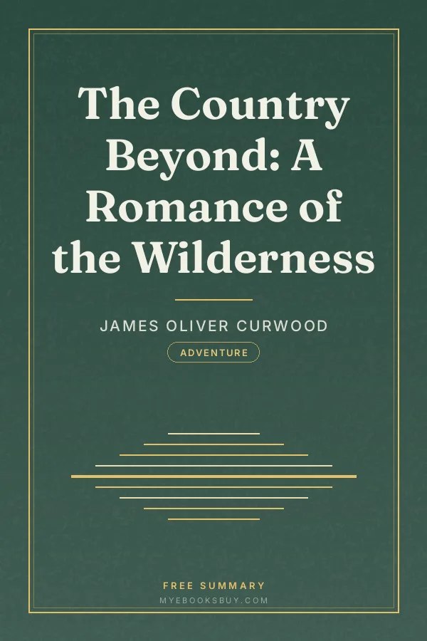 Cover of The Country Beyond: A Romance of the Wilderness