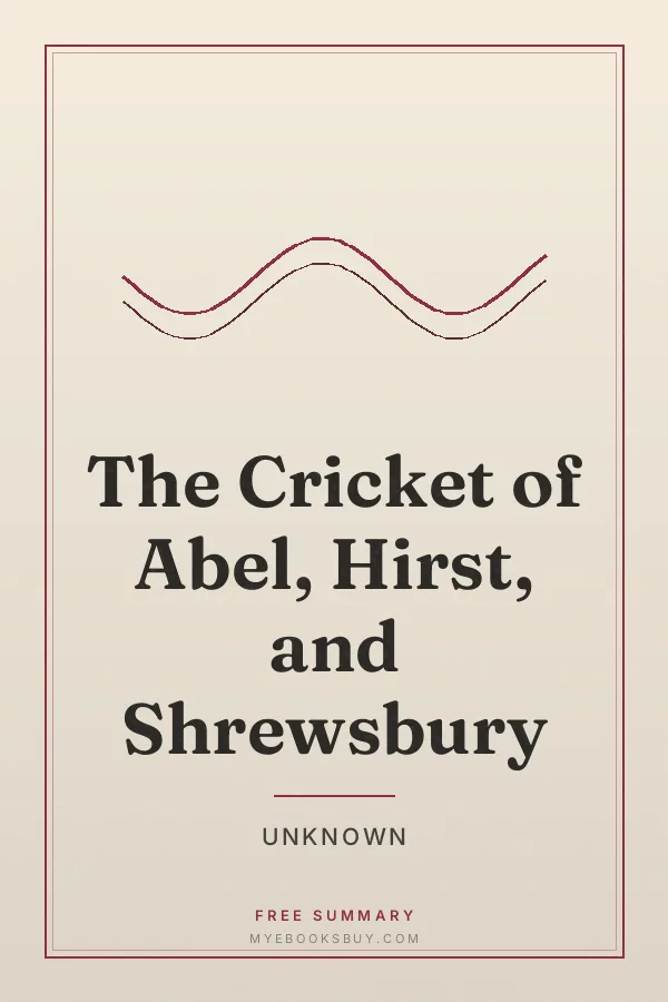 Cover of The Cricket of Abel, Hirst, and Shrewsbury