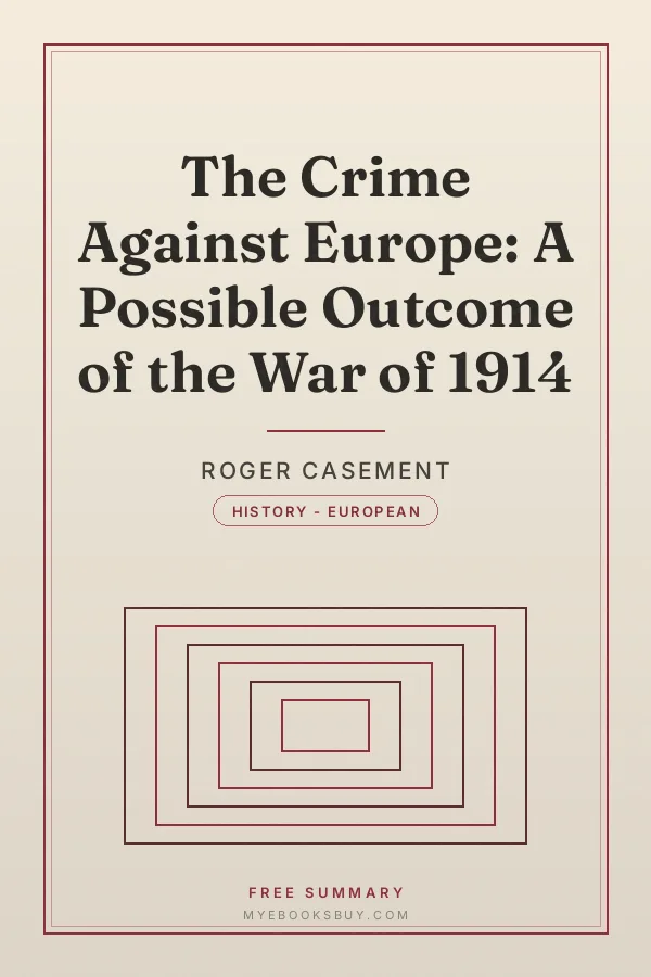 Cover of The Crime Against Europe: A Possible Outcome of the War of 1914
