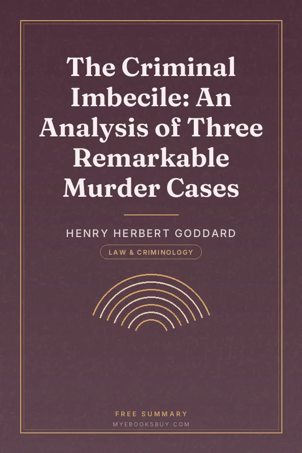 Cover of The Criminal Imbecile: An Analysis of Three Remarkable Murder Cases