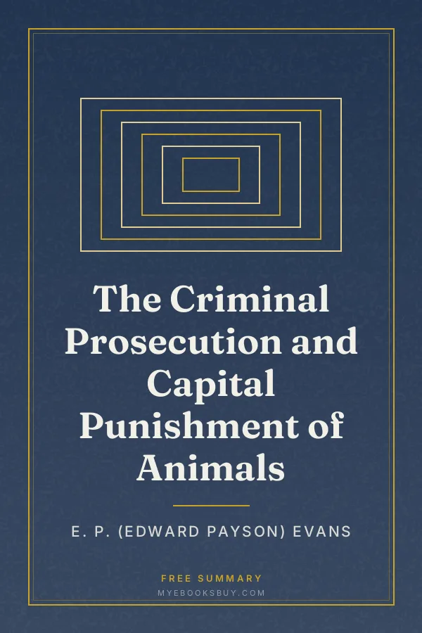 Cover of The Criminal Prosecution and Capital Punishment of Animals