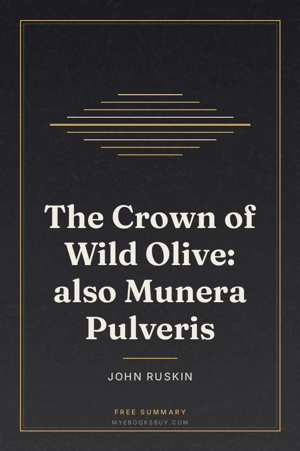 Cover of The Crown of Wild Olive: also Munera Pulveris