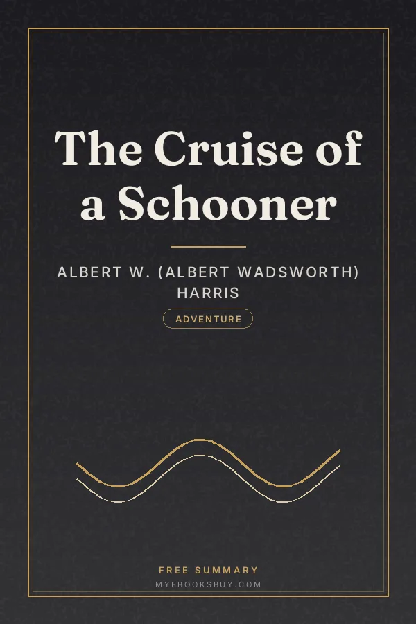 Cover of The Cruise of a Schooner