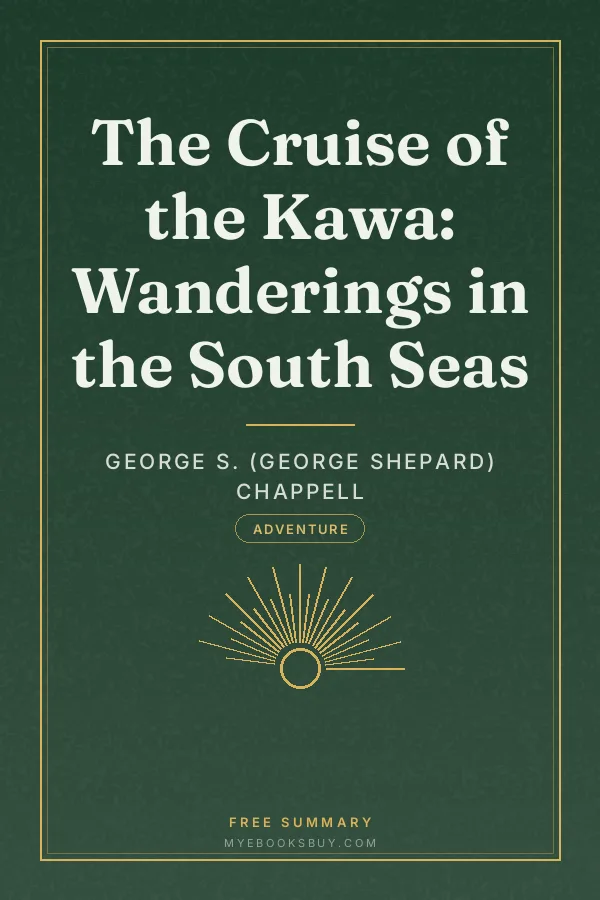 Cover of The Cruise of the Kawa: Wanderings in the South Seas