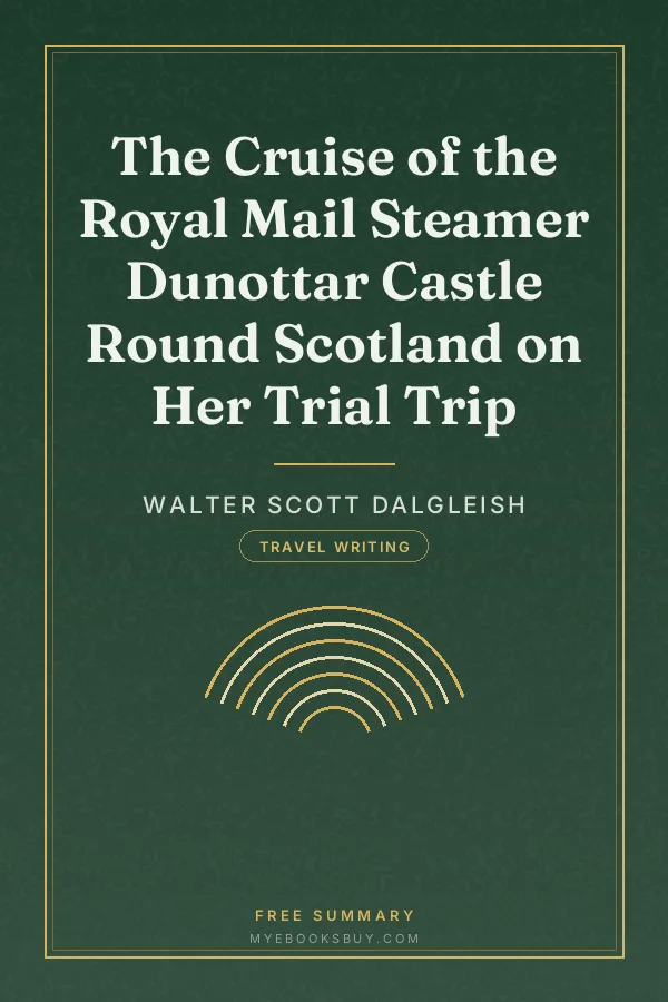Cover of The Cruise of the Royal Mail Steamer Dunottar Castle Round Scotland on Her Trial Trip