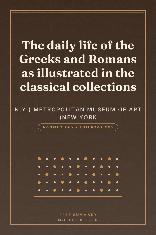 Cover of The daily life of the Greeks and Romans as illustrated in the classical collections