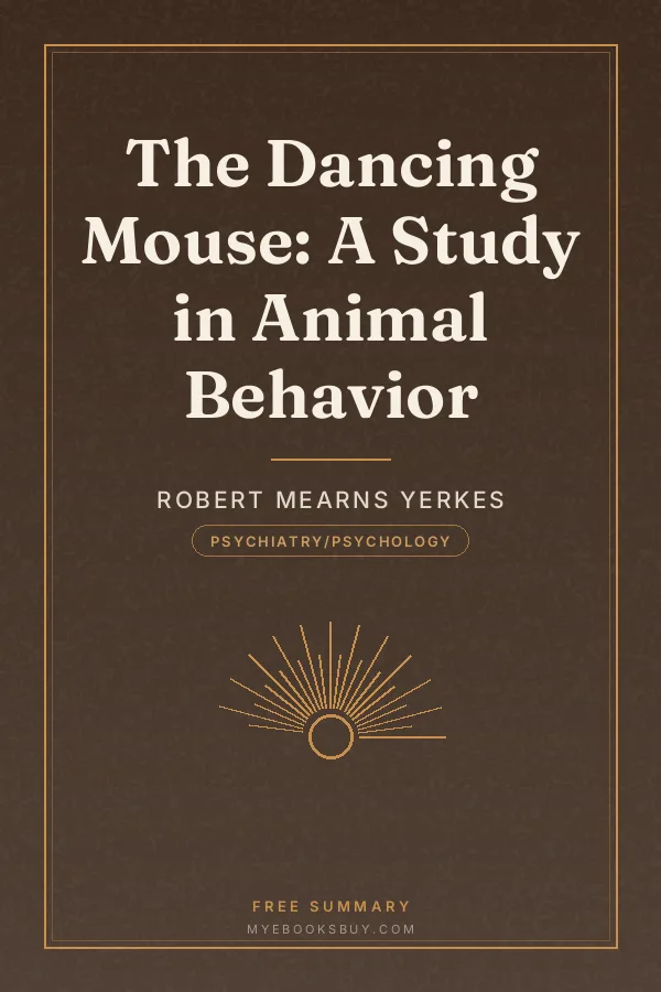 Cover of The Dancing Mouse: A Study in Animal Behavior