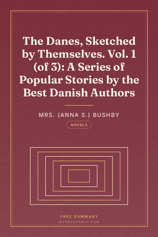 Cover of The Danes, Sketched by Themselves. Vol. 1 (of 3): A Series of Popular Stories by the Best Danish Authors