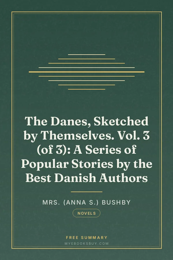 Cover of The Danes, Sketched by Themselves. Vol. 3 (of 3): A Series of Popular Stories by the Best Danish Authors