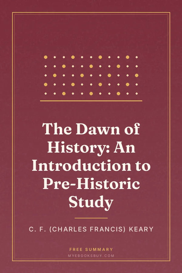 Cover of The Dawn of History: An Introduction to Pre-Historic Study
