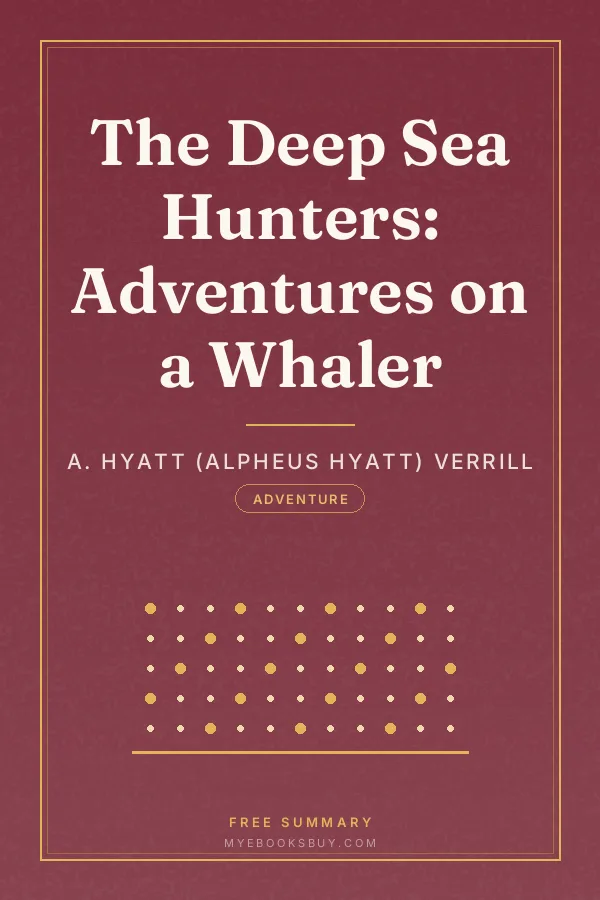 Cover of The Deep Sea Hunters: Adventures on a Whaler