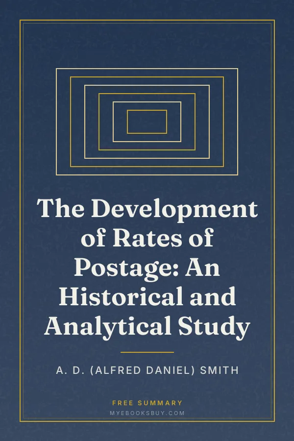 Cover of The Development of Rates of Postage: An Historical and Analytical Study