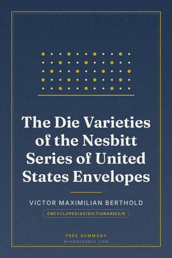 Cover of The Die Varieties of the Nesbitt Series of United States Envelopes