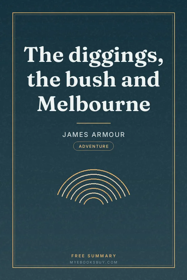 Cover of The diggings, the bush and Melbourne