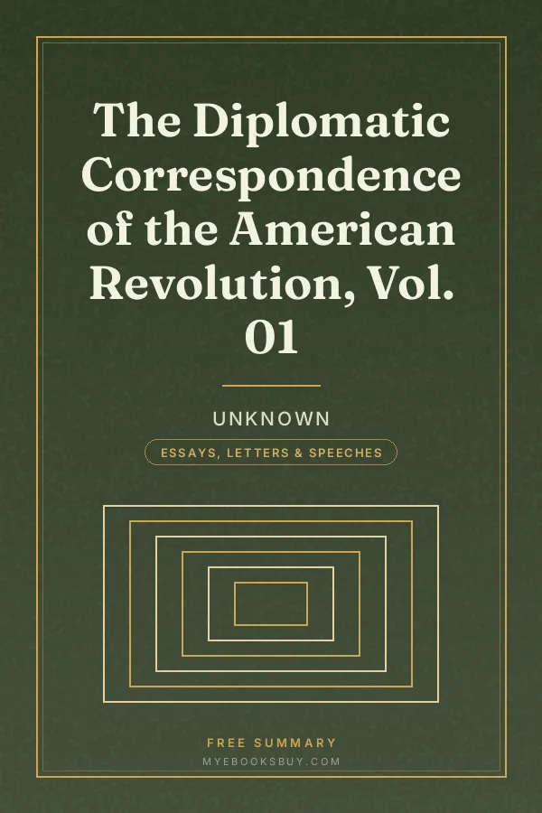 Cover of The Diplomatic Correspondence of the American Revolution, Vol. 01