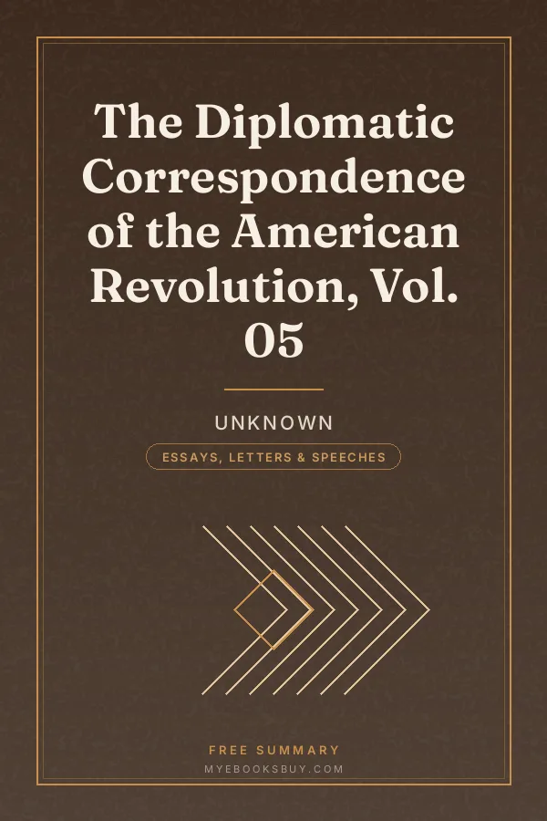 Cover of The Diplomatic Correspondence of the American Revolution, Vol. 05