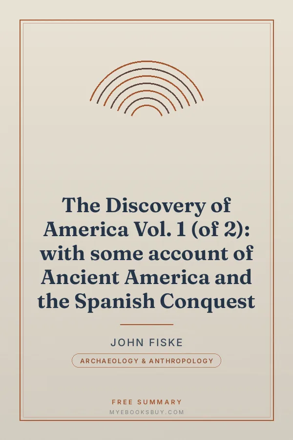 Cover of The Discovery of America Vol. 1 (of 2): with some account of Ancient America and the Spanish Conquest
