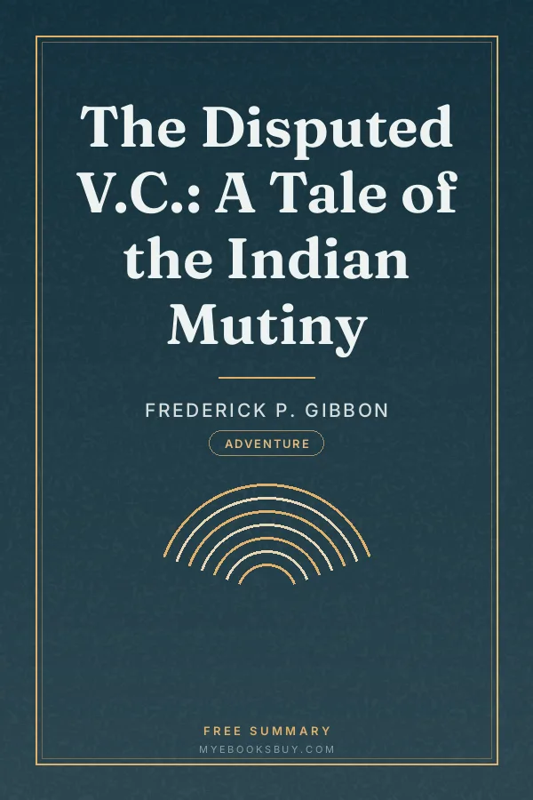 Cover of The Disputed V.C.: A Tale of the Indian Mutiny