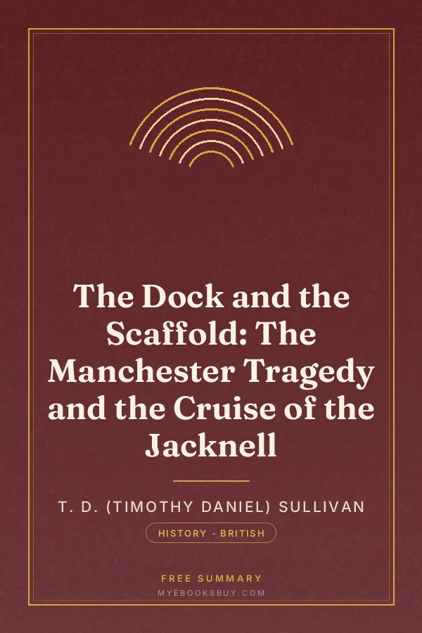 Cover of The Dock and the Scaffold: The Manchester Tragedy and the Cruise of the Jacknell