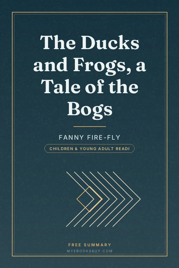 Cover of The Ducks and Frogs, a Tale of the Bogs