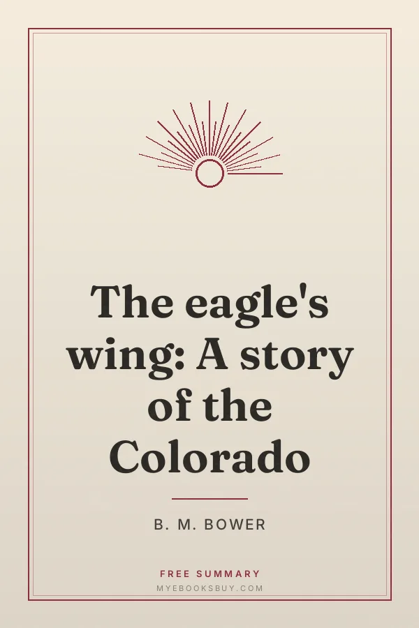 Cover of The eagle's wing: A story of the Colorado