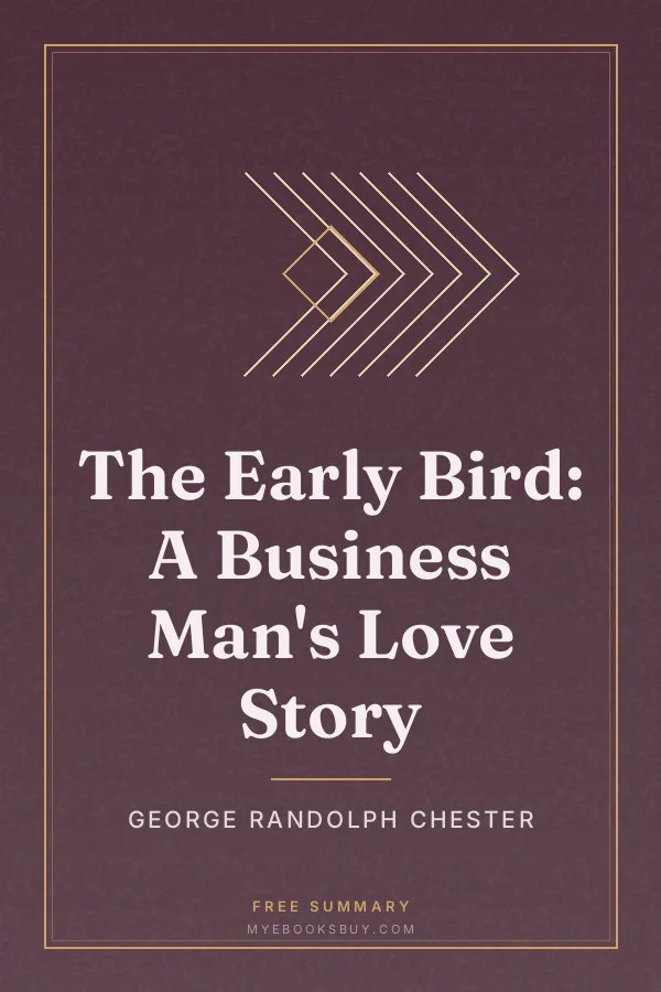 Cover of The Early Bird: A Business Man's Love Story