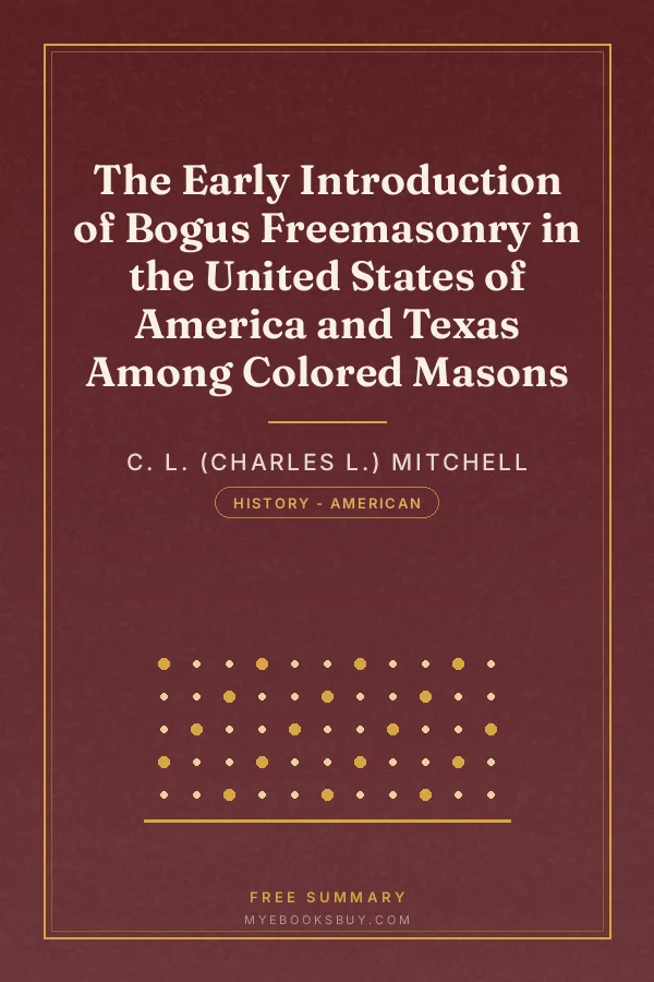 Cover of The Early Introduction of Bogus Freemasonry in the United States of America and Texas Among Colored Masons