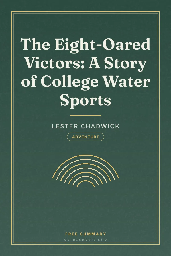 Cover of The Eight-Oared Victors: A Story of College Water Sports
