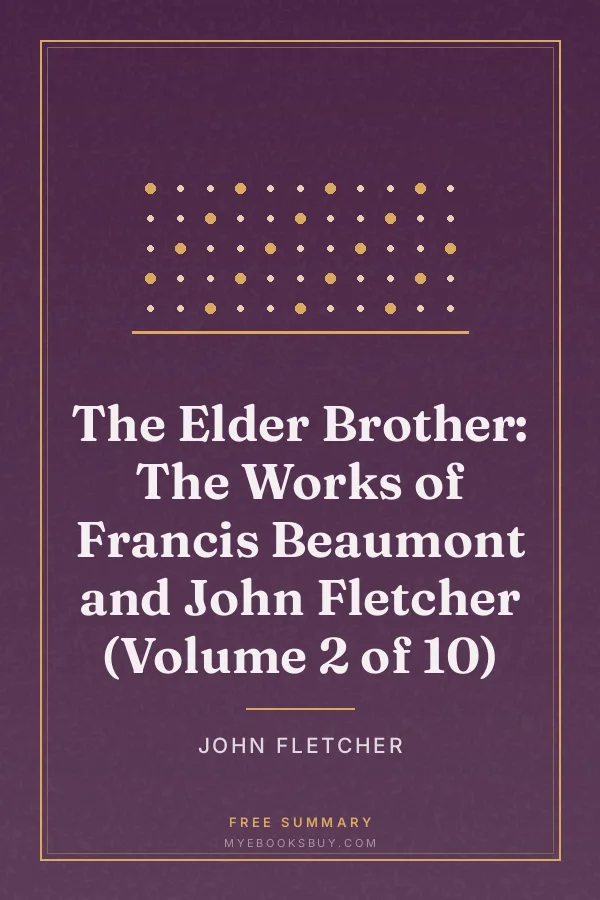 Cover of The Elder Brother: The Works of Francis Beaumont and John Fletcher (Volume 2 of 10)