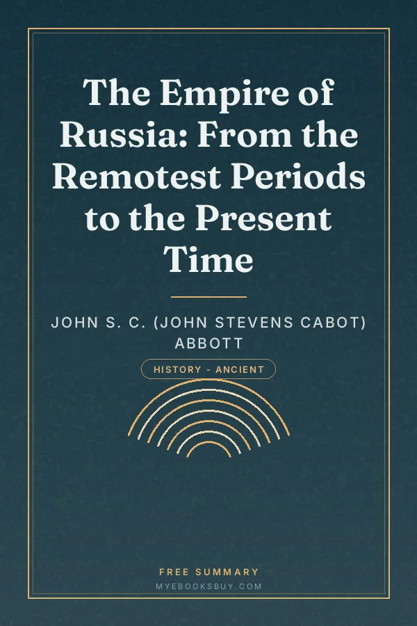 Cover of The Empire of Russia: From the Remotest Periods to the Present Time
