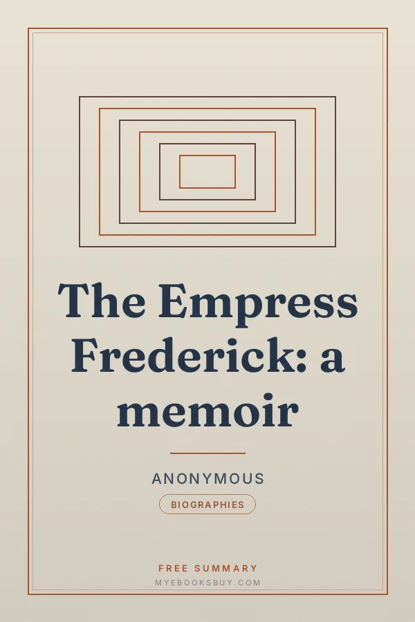 Cover of The Empress Frederick: a memoir