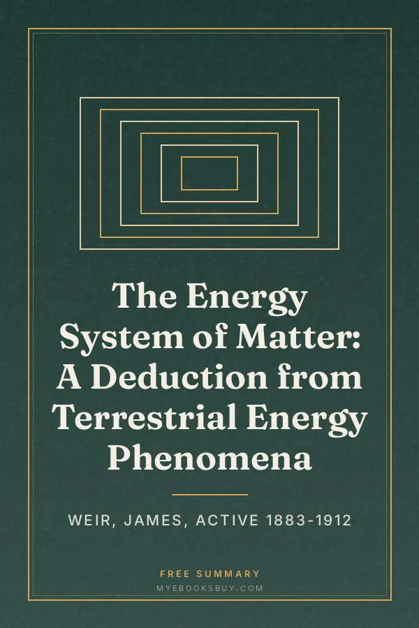Cover of The Energy System of Matter: A Deduction from Terrestrial Energy Phenomena