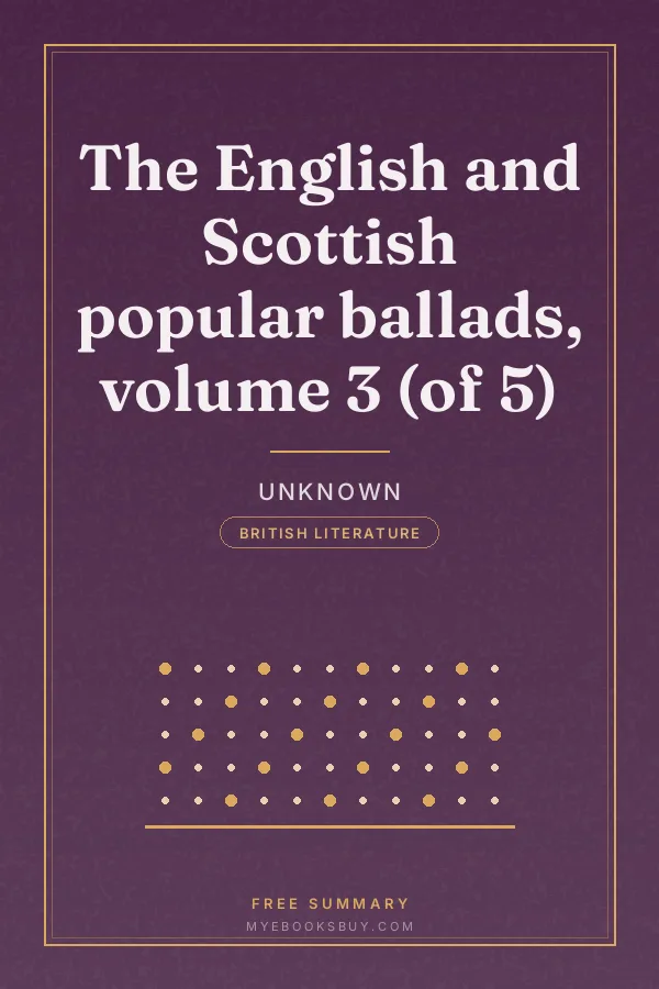 Cover of The English and Scottish popular ballads, volume 3 (of 5)