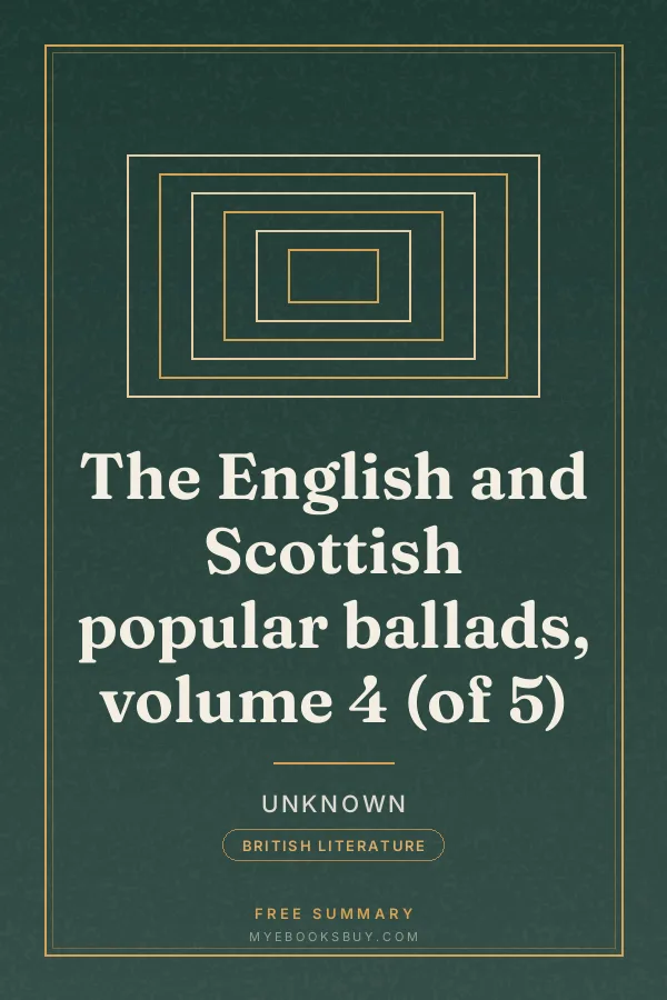 Cover of The English and Scottish popular ballads, volume 4 (of 5)