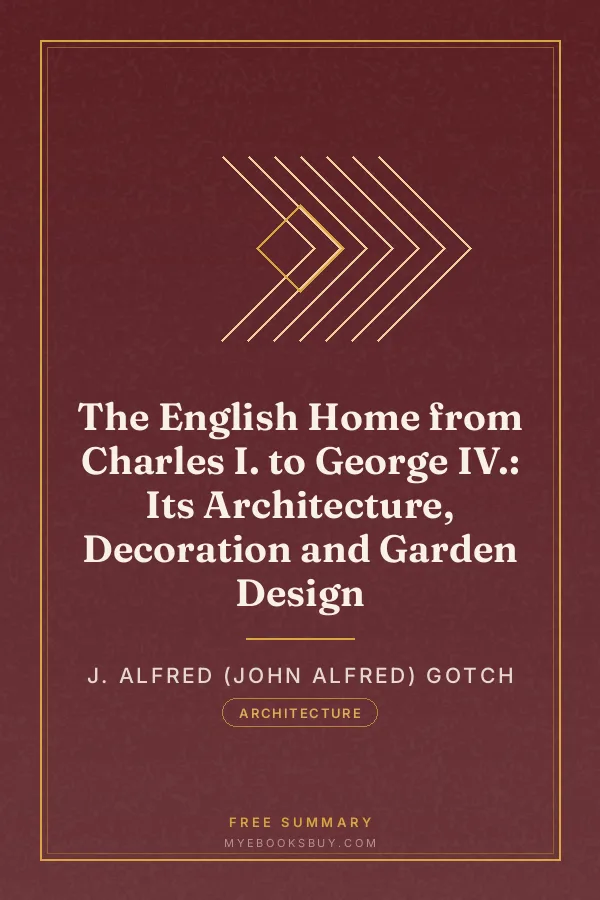 Cover of The English Home from Charles I. to George IV.: Its Architecture, Decoration and Garden Design