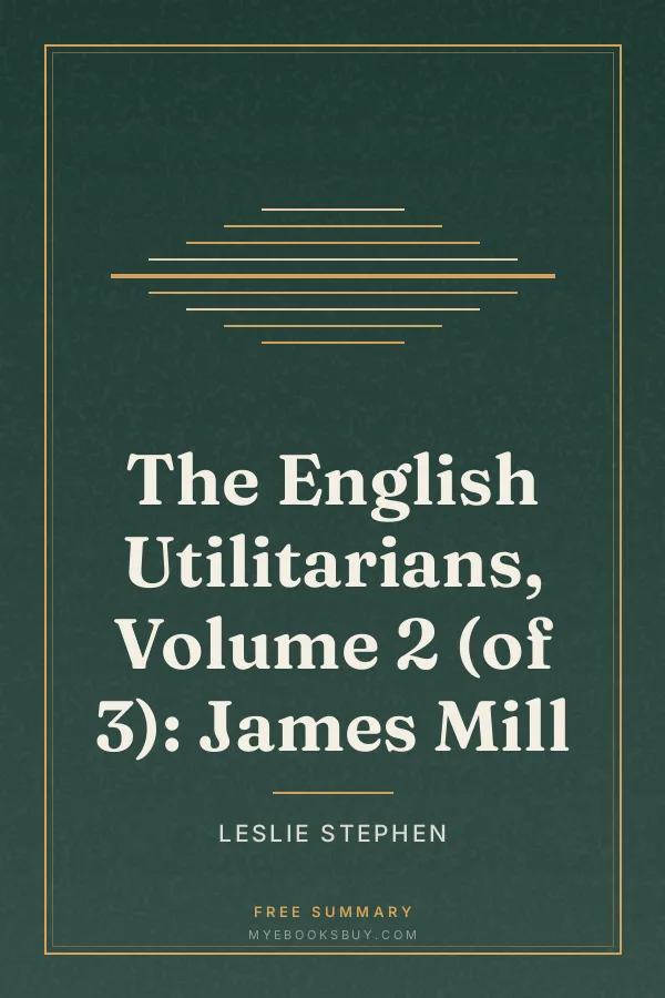 Cover of The English Utilitarians, Volume 2 (of 3): James Mill